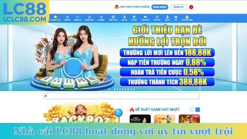 Nhà cái LC88 hoạt động với uy tín vượt trội